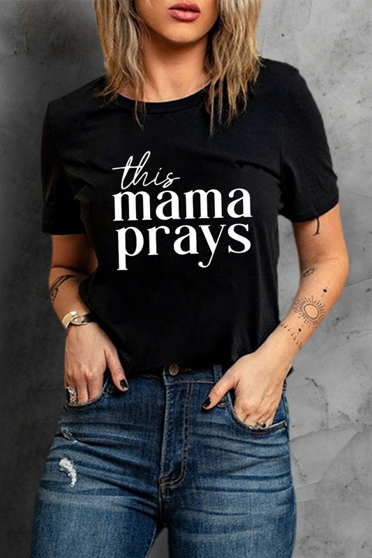 Black This mama prays Graphic Plain Tee